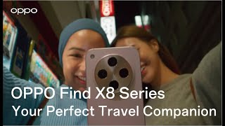 OPPO Find X8 Series  Your Perfect Travel Companion [upl. by Airrehs]