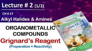 Lec  2 12  Grignards Reagents  CH17Alkyl Halide amp Amines  NBF Class 12 Chemistry [upl. by Aztinay]