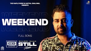 Weekend  Lyric Video   Sharry Maan  STILL  Album  Latest Punjabi Songs 2023 [upl. by Wernda]