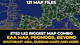 ETS2 152 Biggest Map Combo  EAA Map Promods Southeast Asia Russian Open Spaces Beyond and more [upl. by Wedurn]