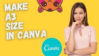 How to Make A3 Size in Canva [upl. by Euqinoj]