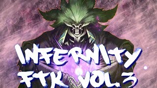 Infernity Burn FTK Vol3 ft Soul Charge [upl. by Stoneham587]