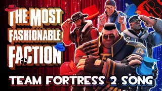 THE MOST FASHIONABLE FACTION  Animated Team Fortress 2 Song ft Harry101UK [upl. by Eirojram]