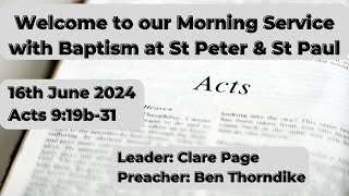 Morning service  16th June 2024  Pauls Early Ministry  Acts 9 19b31 [upl. by Howarth]