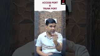 Access Port vs Trunk Port in Networking Understanding the Differences ccnp ccna switching [upl. by Esoj]