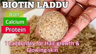 Biotin Laddu  Helps for Hair growth amp Skin glow [upl. by Hpeosj494]