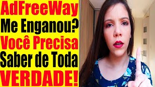 AdFreeWay Paga Mesmo AdFreeWay Funciona AdFreeWay É Confiável AdFreeWay Vale a Pena  AdFreeWay [upl. by Minni]