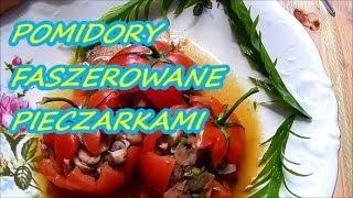 Grzybami faszerowane pomidory jak zrobić  filmy kulinarne [upl. by Nodnalb989]