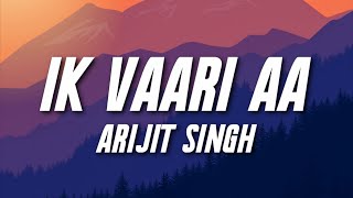 Ik Vaari Aa Lyrics  Raabta  Sushant Singh Rajput  Kriti Sanon  Arijit Singh  Pritam [upl. by Eimar]