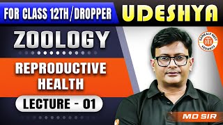 REPRODUCTIVE HEALTH CLASS 12  NCERT BASED ZOOLOGY  UDESHYA 20 NEET 2025  ZOOLOGY BY MD SIR 1 [upl. by Molly]