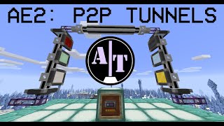 Applied Energistics 2 A Beginners Guide  P2P Tunnels Tutorial [upl. by Klemm532]