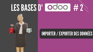 Les BASES d0doo  2  importer et exporter des données V15 tuto en français [upl. by Minsk]