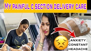 My Painful C section Pregnancy Care😭Aap ye galti mat karna  Healing process after C section [upl. by Marj743]