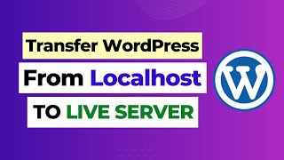 Transfer WordPress Localhost to Live Server  How to Move Local WordPress Site to Live Server [upl. by Okoyik488]