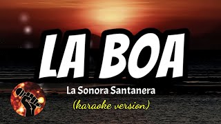 La Boa  La Sonora Santanera karaoke version [upl. by Carthy]