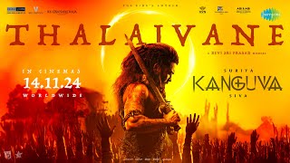 Thalaivane  Lyrical Video  Kanguva  Suriya Disha Patani  Bobby Deol  Devi Sri Prasad  Siva [upl. by Vlad281]