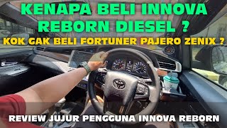 KENAPA BELI INNOVA REBORN DIESEL  KOK GAK PAJERO ATAU FORTUNER SAJA [upl. by Hteik725]