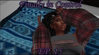 IMVU Series Voice Over  Finally In Control EP 15 quotFinally In Controlquot [upl. by Eeliak397]