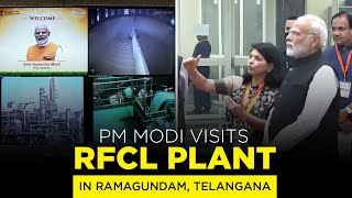 PM Modi visits RFCL Plant in Ramagundam Telangana [upl. by Waldos]