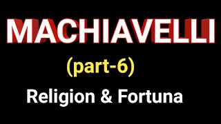 machiavelli on religion and fortunawestern political thought [upl. by Ardnasirhc]