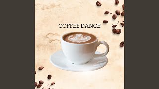 Coffee Dance [upl. by Dermott]