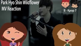 Park Hyo Shin  Wildflower MV Reaction [upl. by Leihcey302]