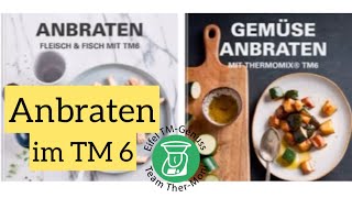 Anbraten im Thermomix TM6 [upl. by Girard]