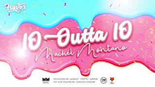 Machel Montano  10 Outta 10 Flavor Riddim [upl. by Fagaly204]