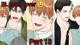 PART 13  Ek Ghatiya Ladke Ke Sarir Me Aa Gaya 😉  BL Manga Manhwa  Hindi Explanation [upl. by Iohk]