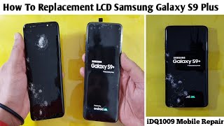 How To Replacement LCD Samsung Galaxy S9 Plus idq1009official [upl. by Tager]