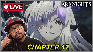 Arknights Chapter 12 Story Part 3  Arknights Reaction [upl. by Ahsiemac]