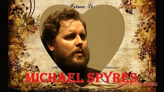 MICHAEL SPYRES [upl. by Wendelin]