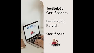 Certificado ou Declaração Parcial ENCCEJAInstituição CertificadoraQual documento e onde solicitar [upl. by Led105]