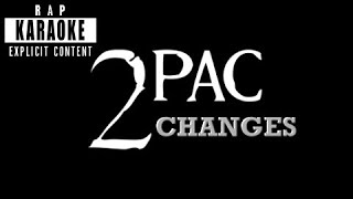 2Pac  Changes Rap Karaoke [upl. by Dorcas]