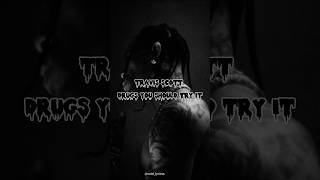 TRAVIS SCOTT  DRUGS YOU SHOULD TRY IT shorts music lyrics [upl. by Drislane225]