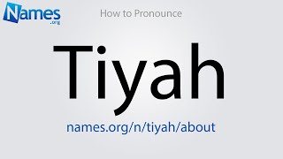 How to Pronounce Tiyah [upl. by Abbe]