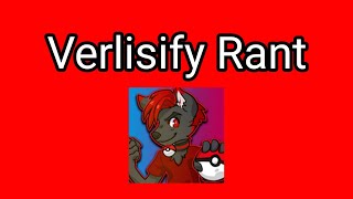 Verlisify Rant [upl. by Arreip]