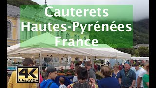 Europe TravelCauterets HautesPyrénées France 4k Walk [upl. by Eillat]