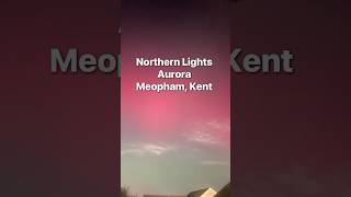 Northern Lights Aurora over Meopham Kent  Thu 10Oct24 [upl. by Eitsirc]