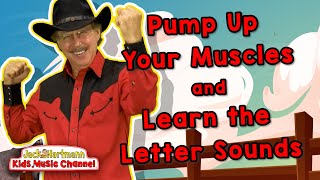 Pump Up Your Muscles and Learn the Letter Sounds  Jack Hartmann [upl. by Bunch]