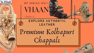 Vhaan Premium Kolhapuri Chappals  Handcrafted Luxury Leather Footwear for Men Exclusive Collection [upl. by Cavit]