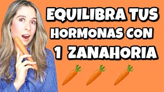 CÓMO EQUILIBRAR TUS HORMONAS CON 1 ZANAHORIA  Para SPM menopausia acné exceso de estrógenos [upl. by Nebra]