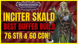 PF WotR  The Best INCITER SKALD Build The New ULTIMATE PARTY BUFFER [upl. by Aneral141]