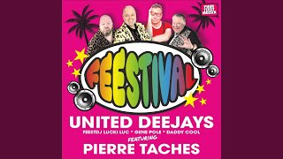 Feestival Dj Mix feat PIERRE TACHES [upl. by Ynnij437]