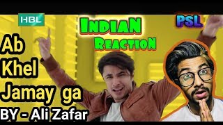 Indian React To Ab Khel Jamay Ga  by Ali Zafar  PSL  Indian React To Pakistani Song [upl. by Ev56]