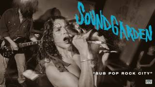 Soundgarden  Sub Pop Rock City [upl. by Jacquet355]