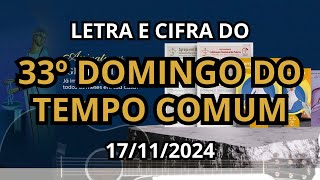 33º DOMINGO DO TEMPO COMUM  ANO B  17112024  OPÇÕES DE MÚSICAS LITÚRGICAS COM LETRA E CIFRA [upl. by Ellehcram552]