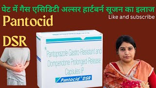 पेट में गैस एसिडिटी अल्सर हार्टबर्न सूजन का इलाज Pantocid DSR full information [upl. by Aivatra]