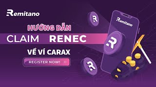 HƯỚNG DẪN CLAIM RENEC MỞ KHOÁ TỪ REMITANO VỀ VÍ CARAX [upl. by Fedora]