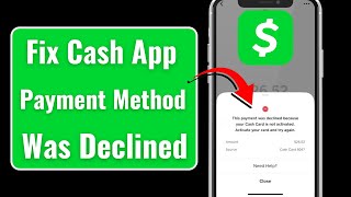 Your Payment Method Was Declined Cash App Fixed [upl. by Gnuj]